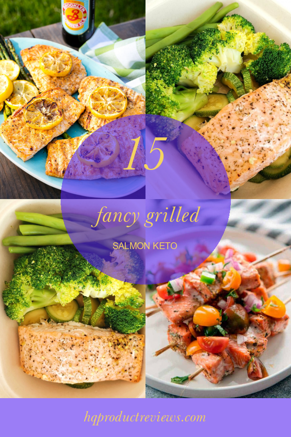 15 Fancy Grilled Salmon Keto Best Product Reviews